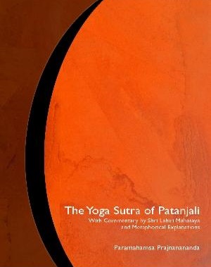 The Yoga Sutra of Patanjali with commentary by Shri Lahiri Mahasaya and Metaphorical Explanations